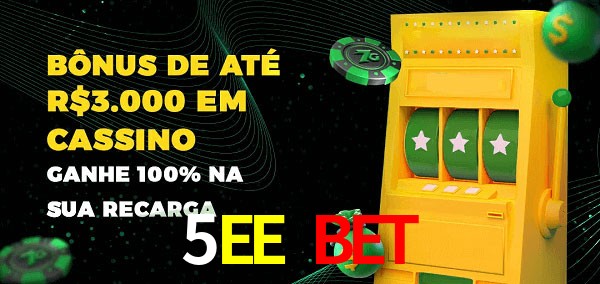 5EE Bet melhor bônus de depósito